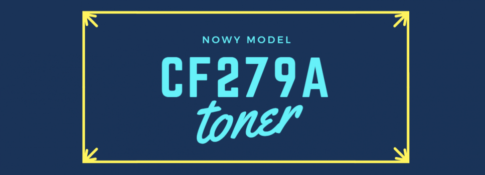 Nowość toner CF279A